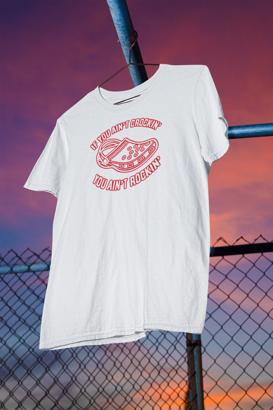 Men's Tee "If You Ain't Crockin" - White Edition