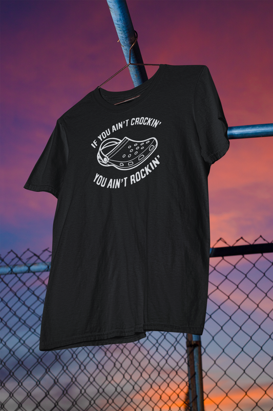 Mne's Tee "If You Ain't Crockin" - Black Edition