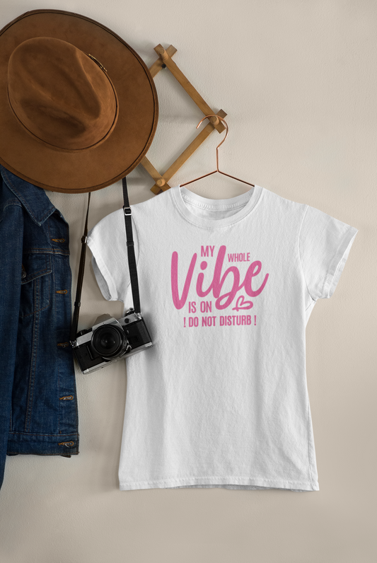 Women's Tee "Vibe On Do Not Disturb" - White Edition